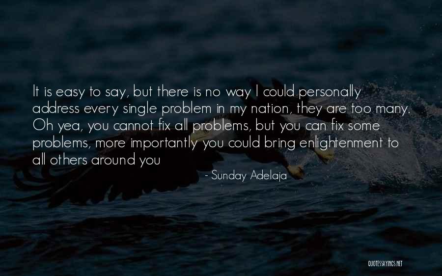 No More Problems Quotes By Sunday Adelaja No More Problems Quotes By Sunday Adelaja