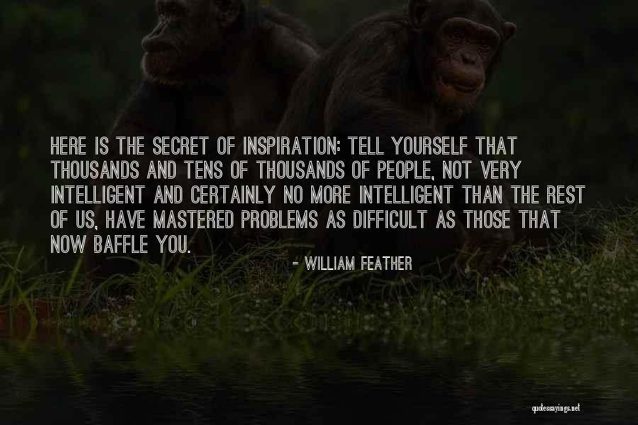 No More Problems Quotes By William Feather No More Problems Quotes By William Feather