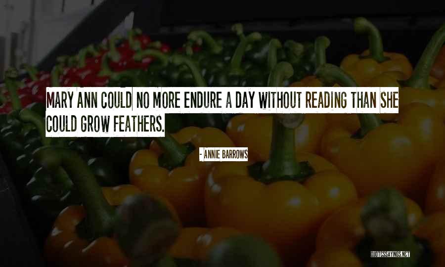 No More Reading Quotes By Annie Barrows