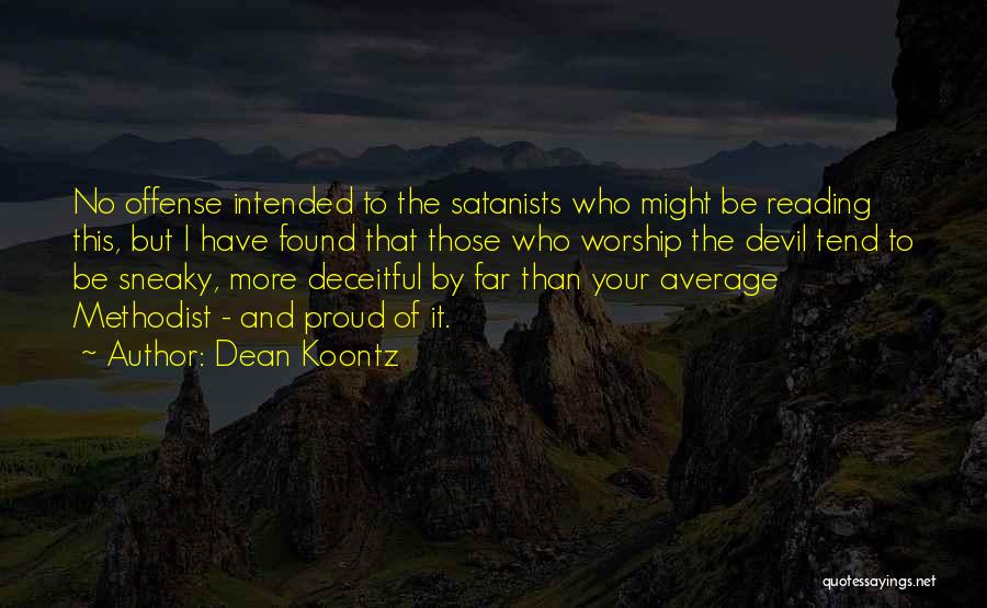 No More Reading Quotes By Dean Koontz