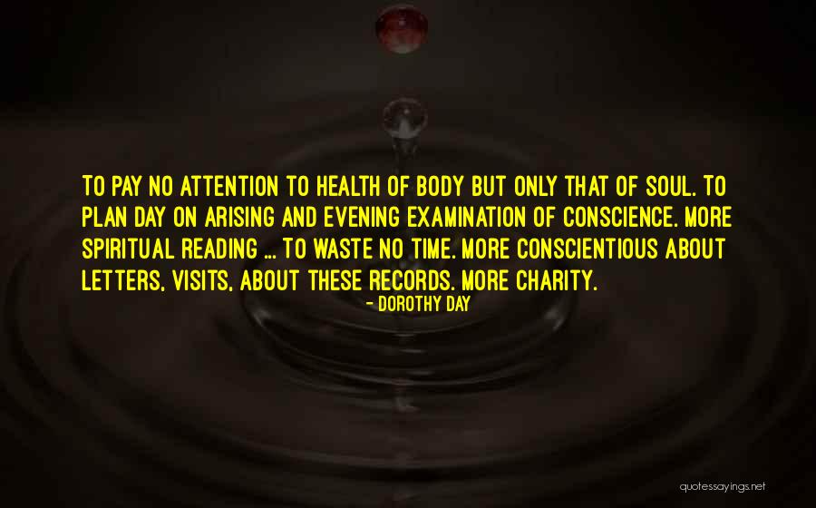 No More Reading Quotes By Dorothy Day