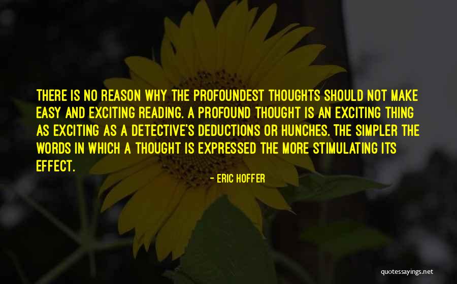 No More Reading Quotes By Eric Hoffer