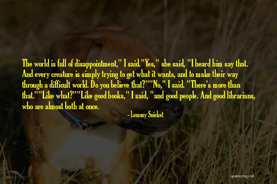 No More Reading Quotes By Lemony Snicket