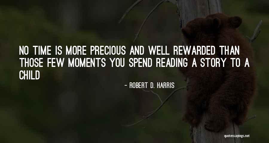 No More Reading Quotes By Robert D. Harris
