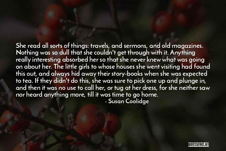 No More Reading Quotes By Susan Coolidge