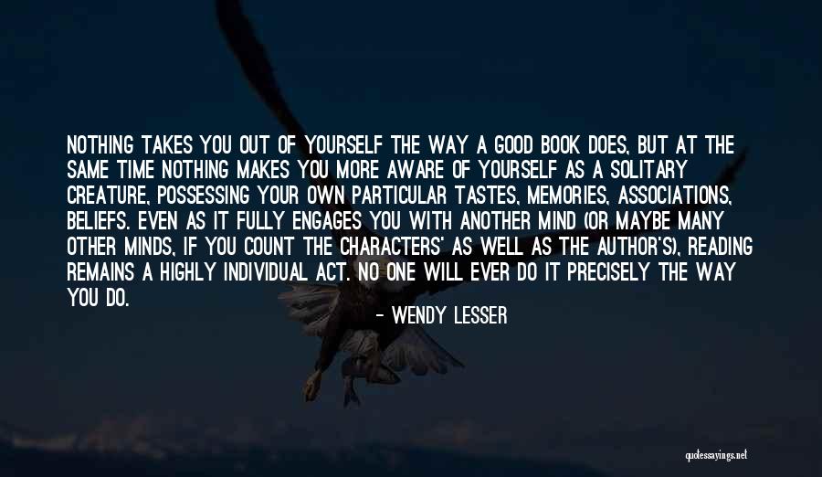 No More Reading Quotes By Wendy Lesser