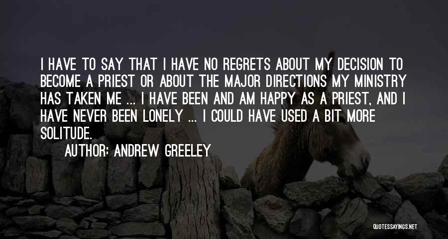 No More Regrets Quotes By Andrew Greeley