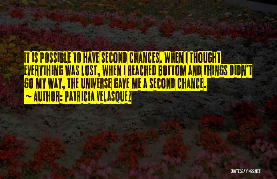 No More Second Chances Quotes By Patricia Velasquez