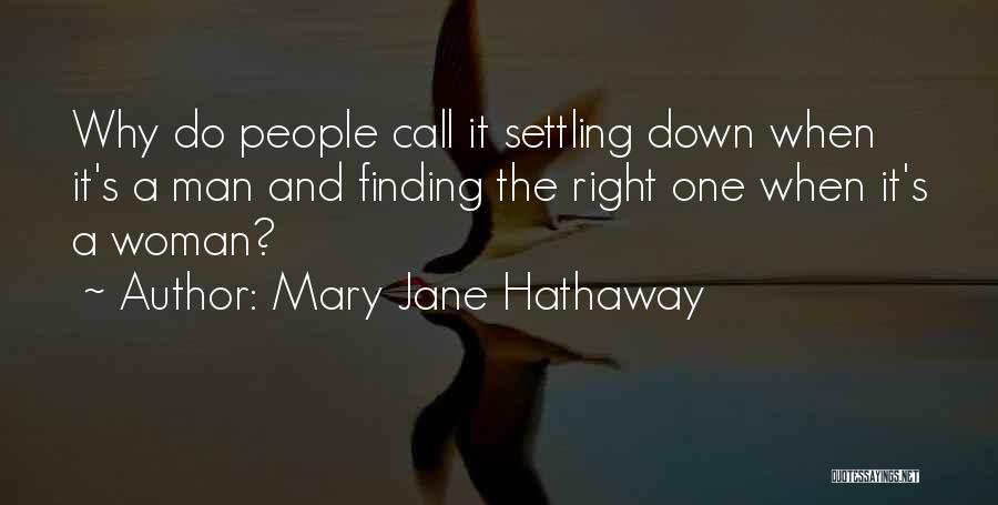 No More Settling Quotes By Mary Jane Hathaway