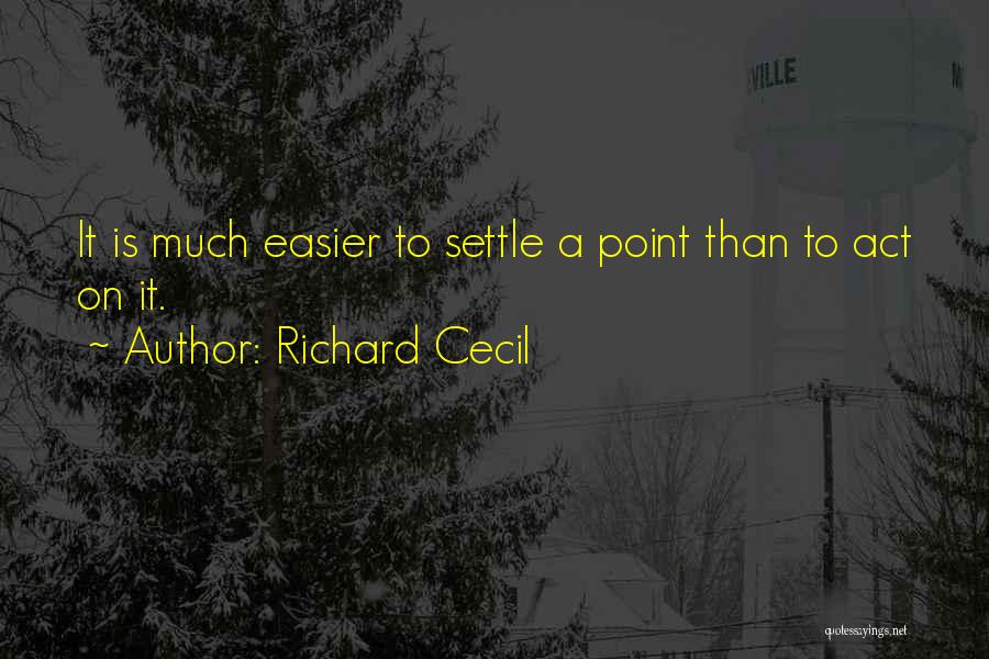 No More Settling Quotes By Richard Cecil