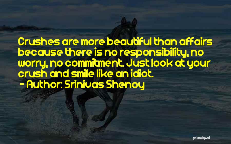 No More Smile Quotes By Srinivas Shenoy