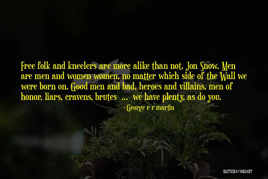 No More Snow Quotes By George R R Martin No More Snow Quotes By George R R Martin