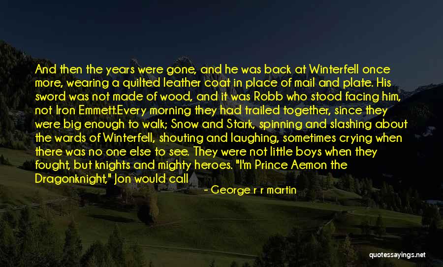 No More Snow Quotes By George R R Martin No More Snow Quotes By George R R Martin