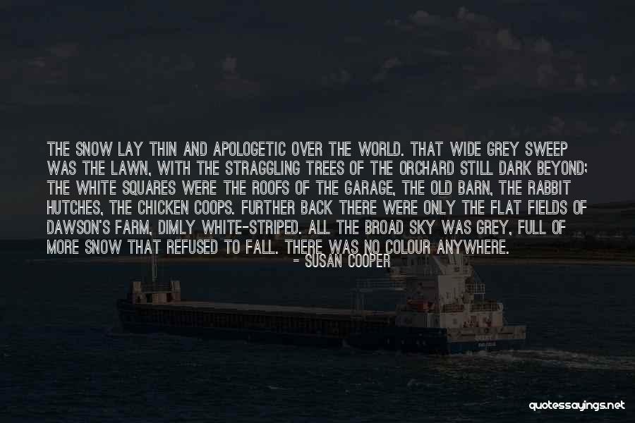 No More Snow Quotes By Susan Cooper No More Snow Quotes By Susan Cooper