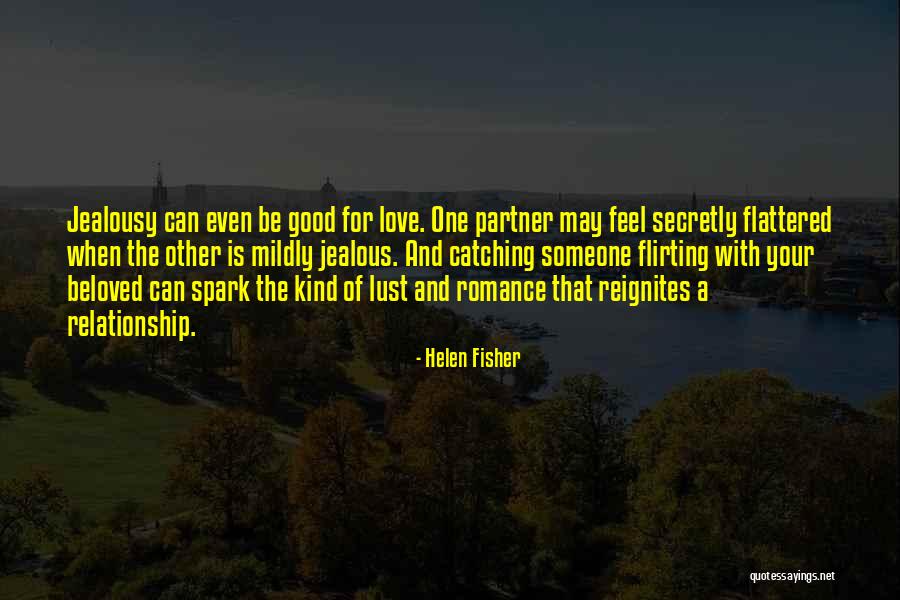 No More Spark In Relationship Quotes By Helen Fisher No More Spark In Relationship Quotes By Helen Fisher