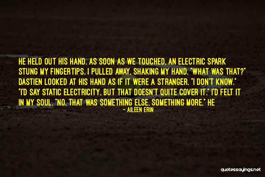No More Spark Quotes By Aileen Erin No More Spark Quotes By Aileen Erin