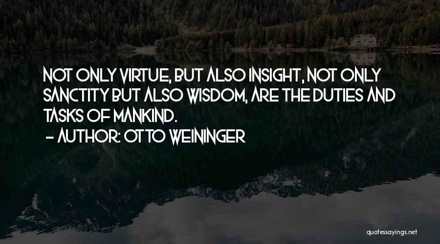 No More Spoons To Give Quotes By Otto Weininger