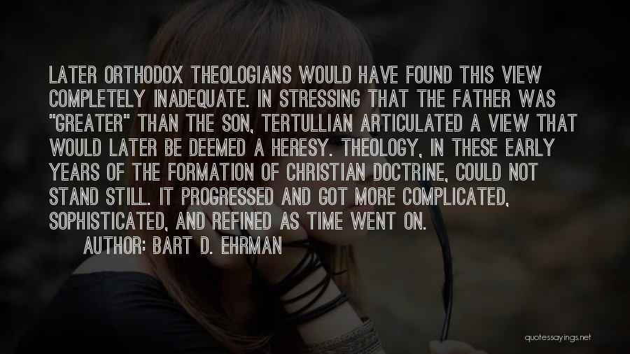 No More Stressing Quotes By Bart D. Ehrman