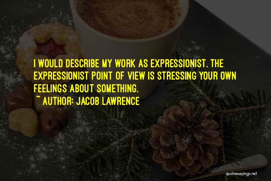 No More Stressing Quotes By Jacob Lawrence