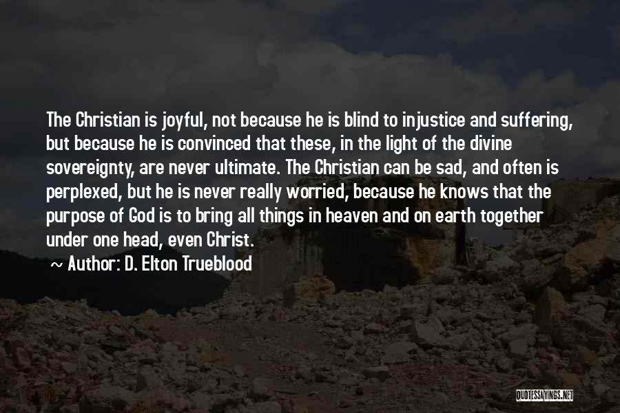 No More Suffering In Heaven Quotes By D. Elton Trueblood