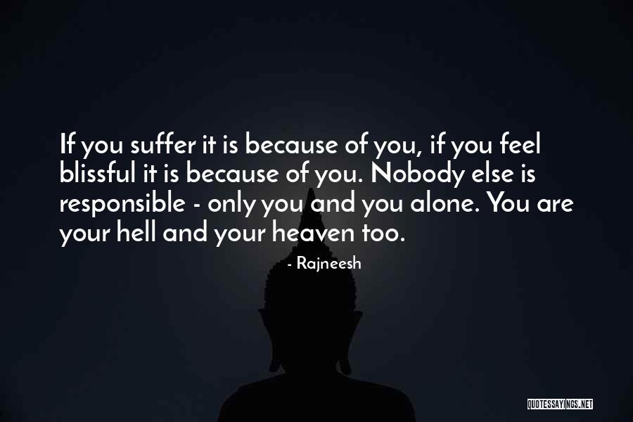 No More Suffering In Heaven Quotes By Rajneesh No More Suffering In Heaven Quotes By Rajneesh