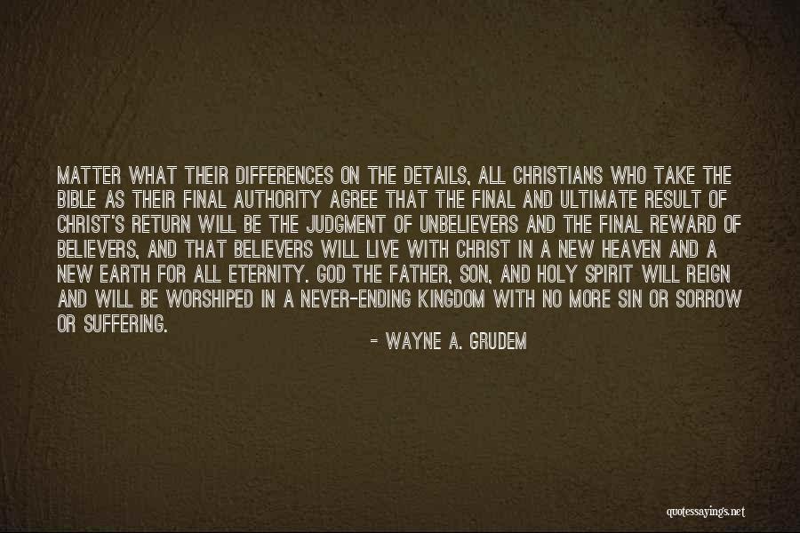 No More Suffering In Heaven Quotes By Wayne A. Grudem