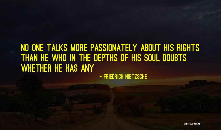 No More Talks Quotes By Friedrich Nietzsche