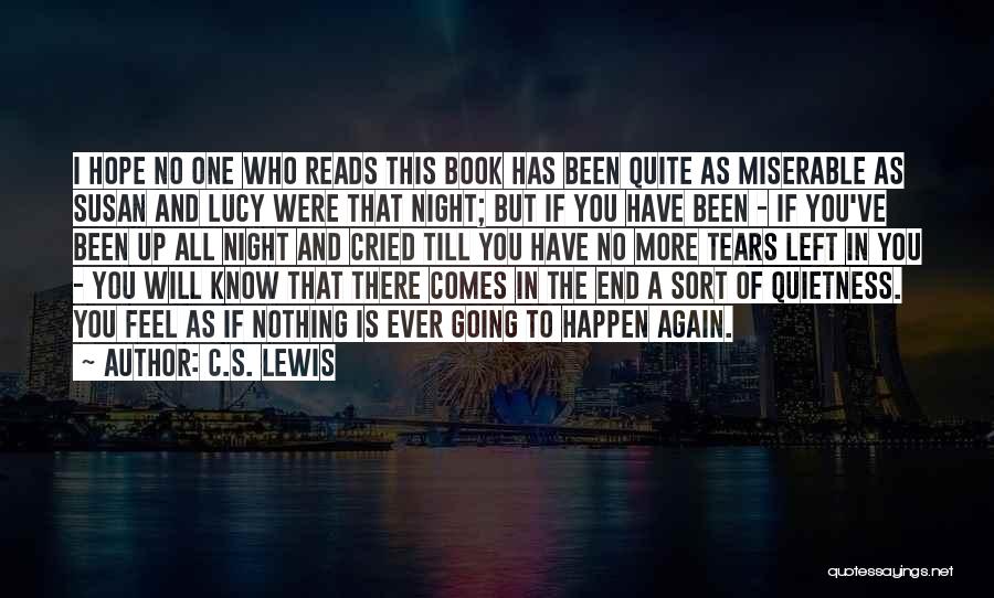 No More Tears Left Quotes By C.S. Lewis