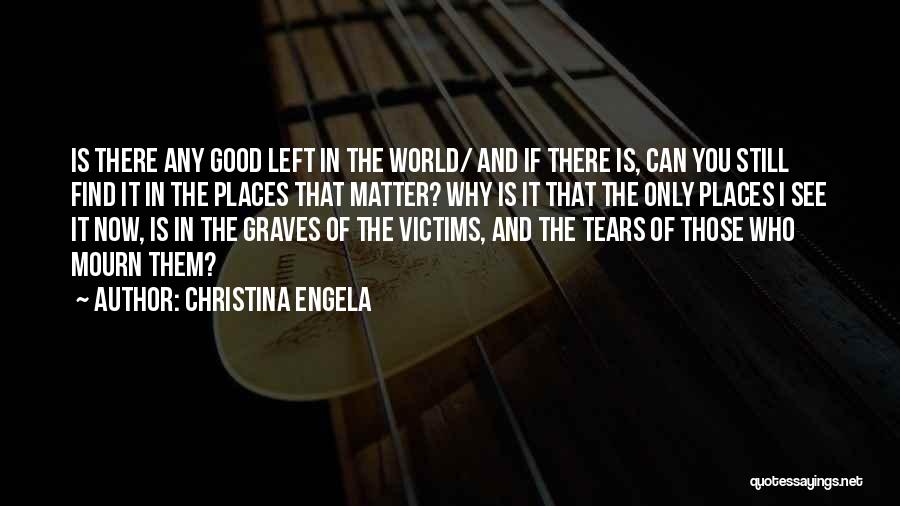 No More Tears Left Quotes By Christina Engela