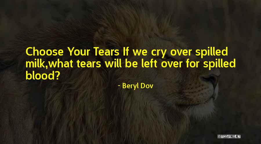 No More Tears Left To Cry Quotes By Beryl Dov