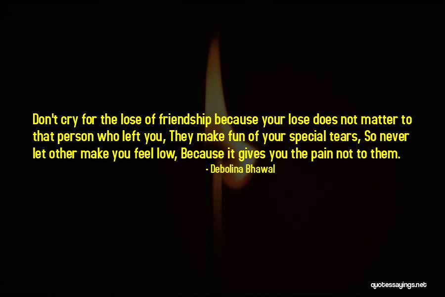 No More Tears Left To Cry Quotes By Debolina Bhawal No More Tears Left To Cry Quotes By Debolina Bhawal