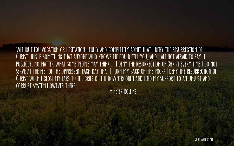 No More Tears Left To Cry Quotes By Peter Rollins No More Tears Left To Cry Quotes By Peter Rollins