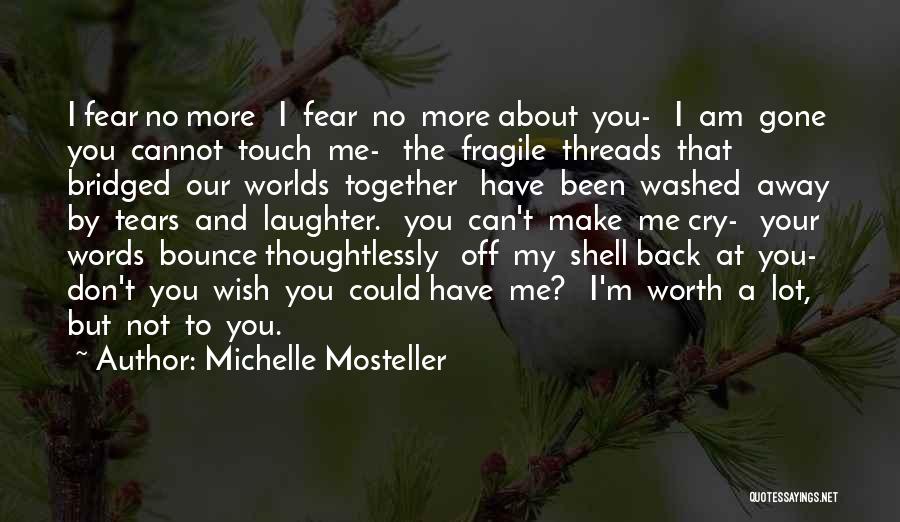 No More Tears Quotes By Michelle Mosteller