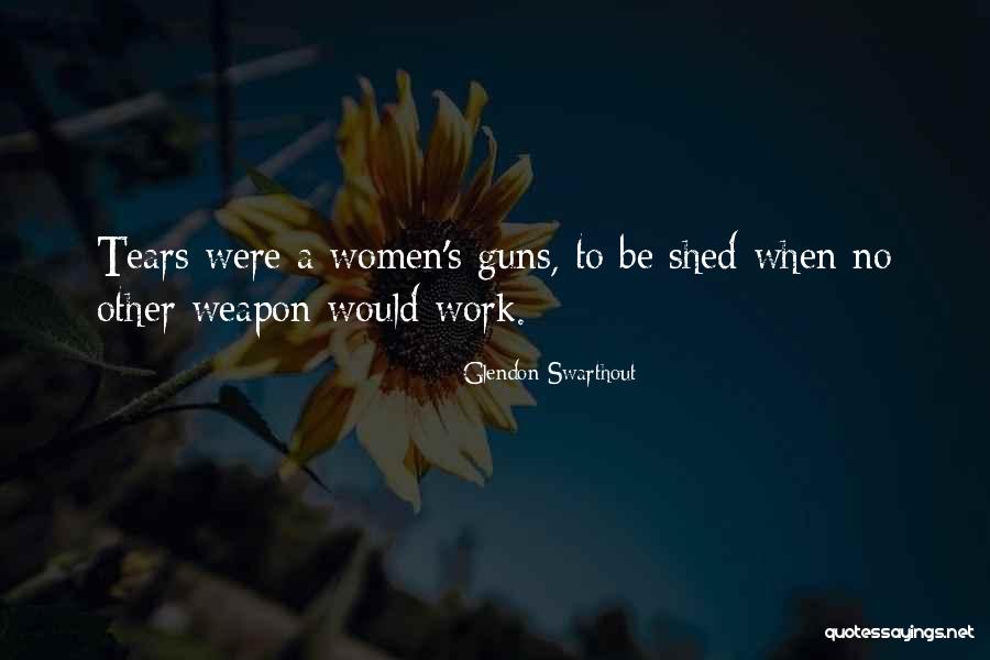 No More Tears To Shed Quotes By Glendon Swarthout