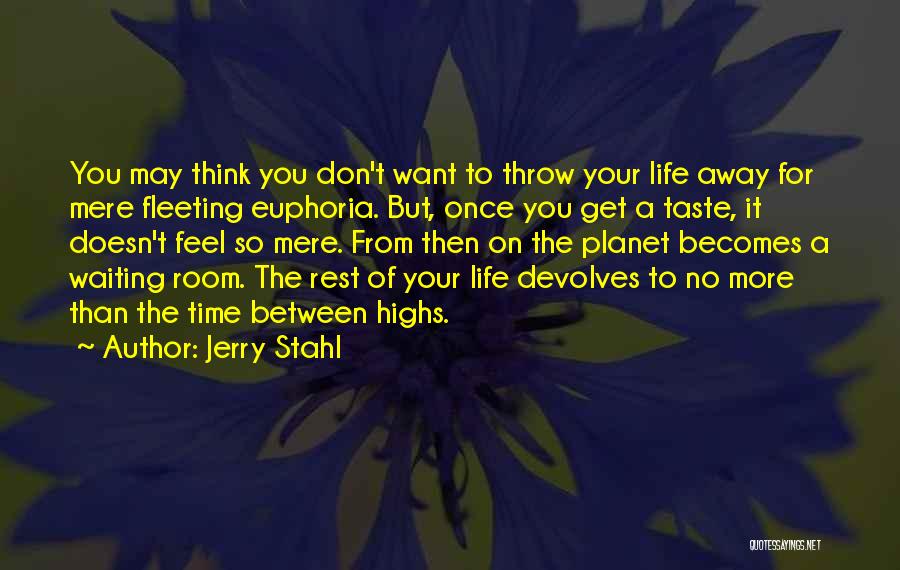 No More Time For You Quotes By Jerry Stahl