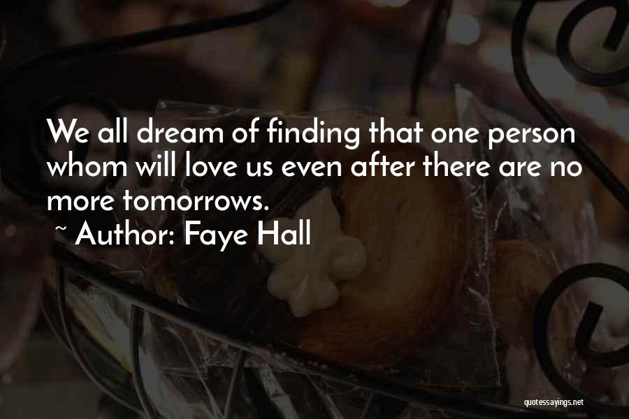 No More Tomorrow Quotes By Faye Hall