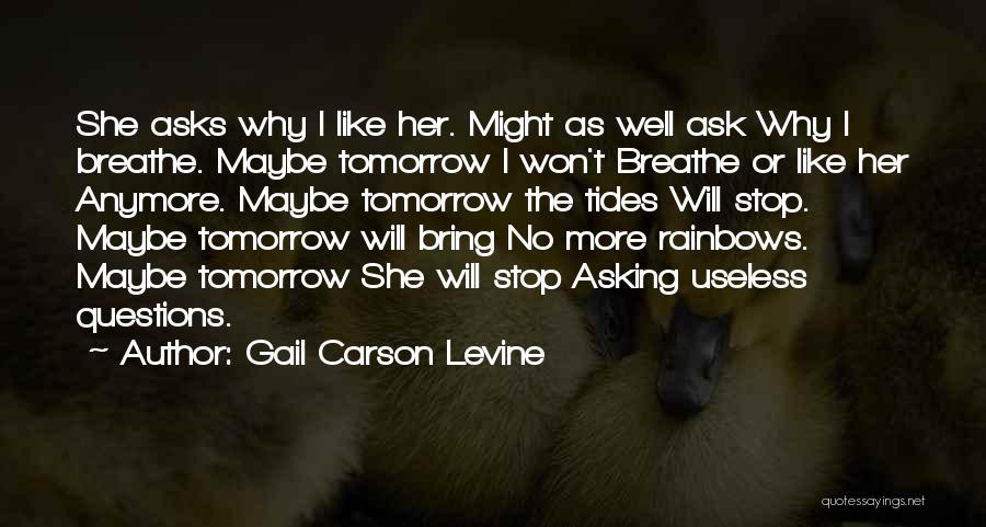 No More Tomorrow Quotes By Gail Carson Levine