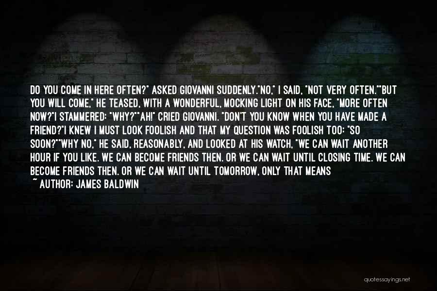 No More Tomorrow Quotes By James Baldwin