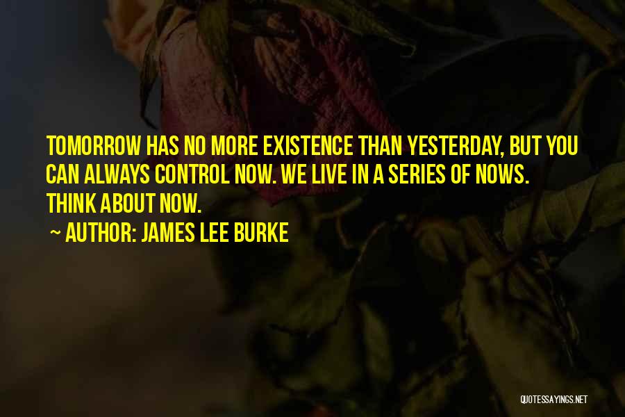 No More Tomorrow Quotes By James Lee Burke