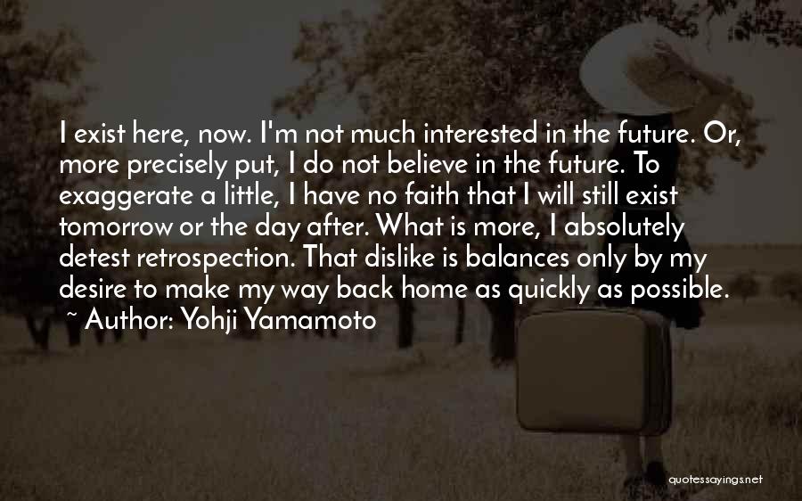 No More Tomorrow Quotes By Yohji Yamamoto