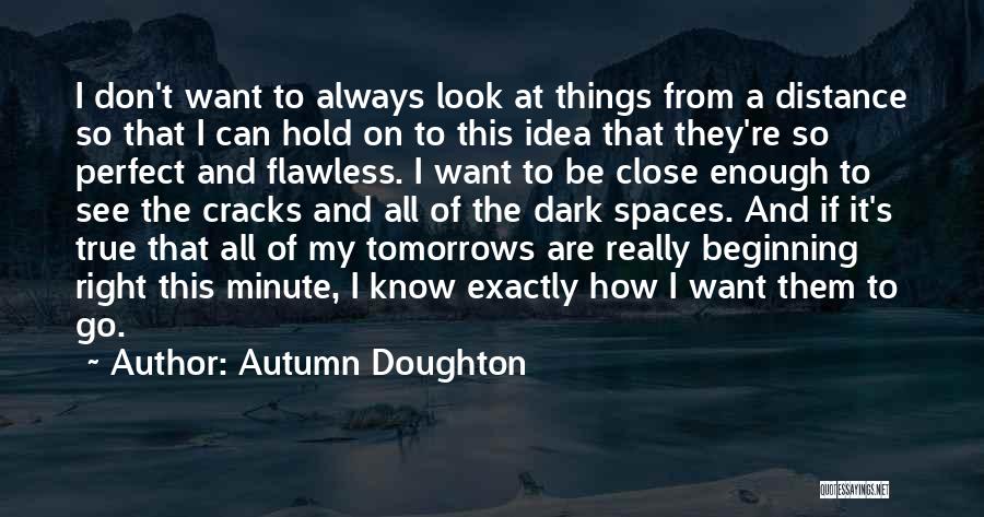 No More Tomorrows Quotes By Autumn Doughton