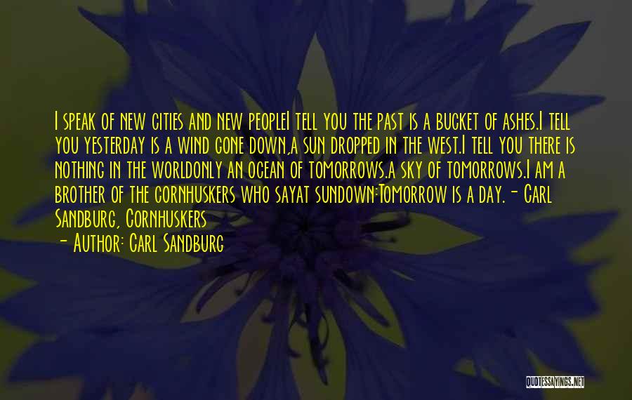 No More Tomorrows Quotes By Carl Sandburg