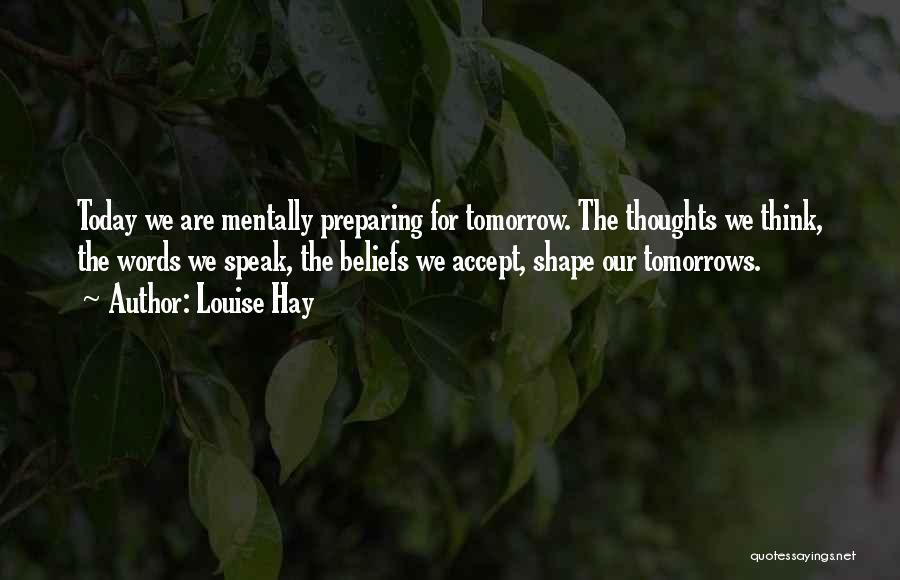 No More Tomorrows Quotes By Louise Hay