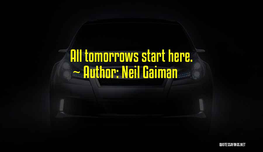 No More Tomorrows Quotes By Neil Gaiman