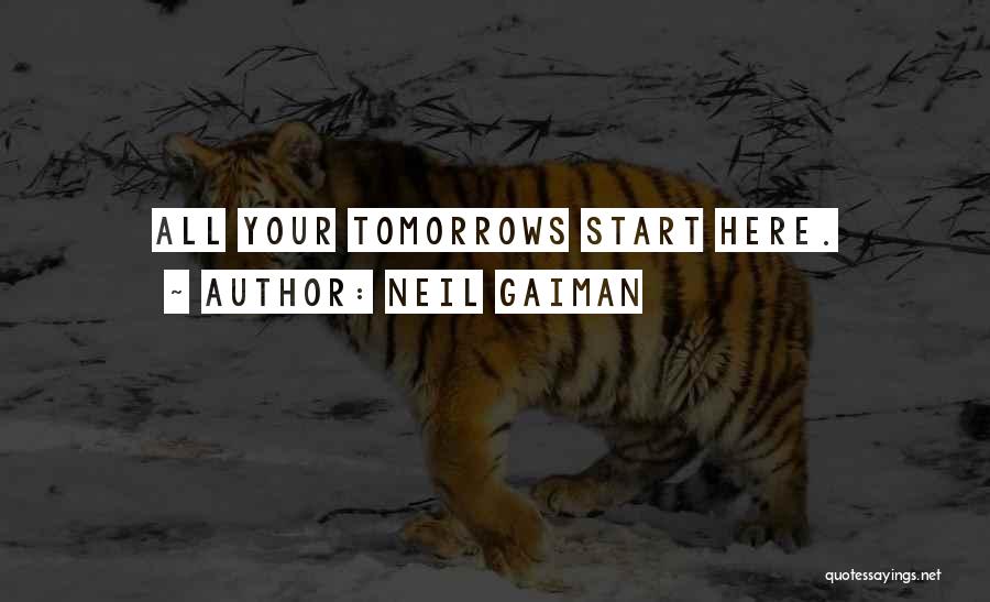 No More Tomorrows Quotes By Neil Gaiman