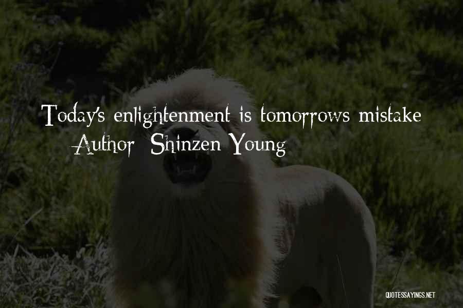 No More Tomorrows Quotes By Shinzen Young