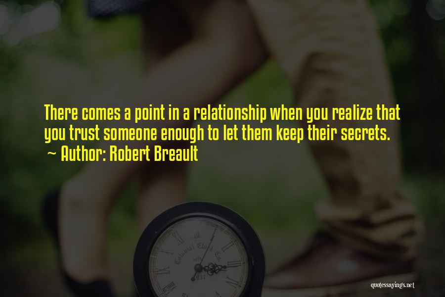 No More Trust In Relationship Quotes By Robert Breault