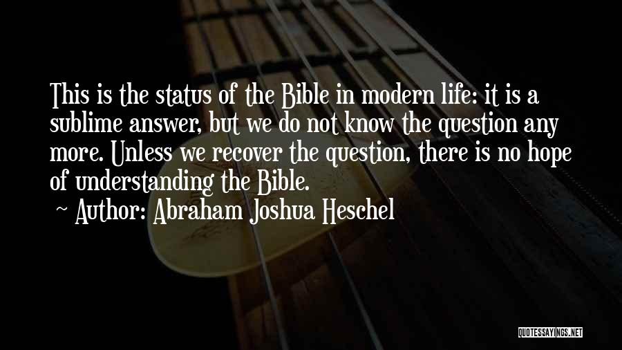 No More Understanding Quotes By Abraham Joshua Heschel