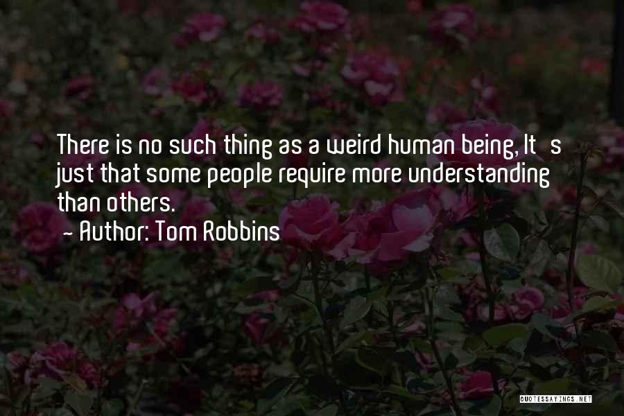 No More Understanding Quotes By Tom Robbins