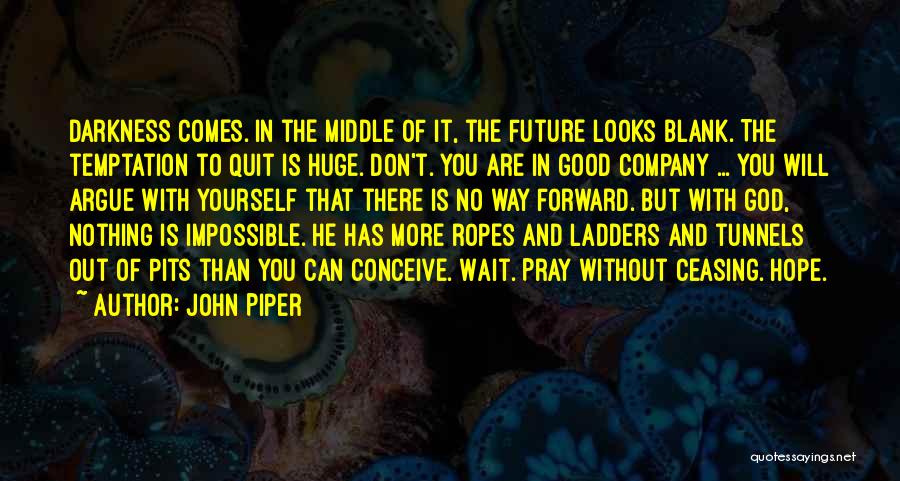 No More Wait Quotes By John Piper